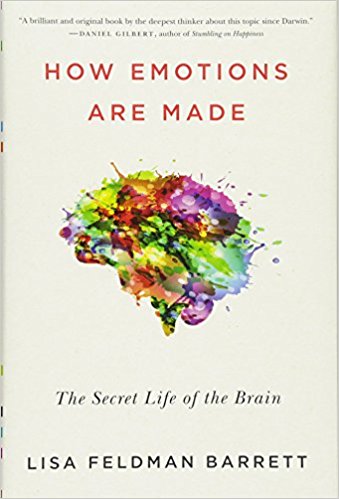 How Emotions Are Made: The Secret Life of the Brain